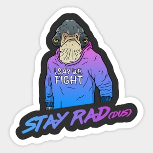 Stay Rad(dus) Sticker